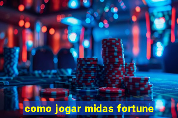 como jogar midas fortune